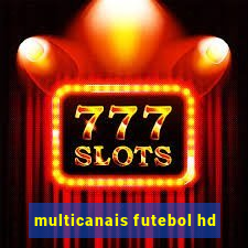 multicanais futebol hd